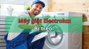 Máy giặt Electrolux bị treo: Nguyên nhân & Cách khắc phục