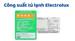 Công suất tiêu thụ tủ lạnh Electrolux | Có tiết kiệm điện không?